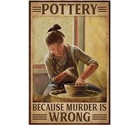 Pottery Because Murder is Wrong Decor - Cartel de metal para decoración de pared, póster de 8 x 12 pulgadas