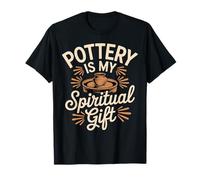 Pottery Is My Spiritual Gift Funny Saying For Pottery Lover Camiseta