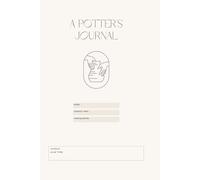 Pottery Journal: Track Your Ceramic Projects, Glazes, and Studio Notes