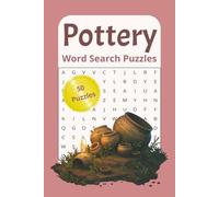 Pottery Word Search Puzzles: Word Search Pottery Puzzles for all ages, gift for pottery lovers, easy to read, 50 puzzles