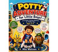 Potty Adventure for Little Boys: A Fun Potty Training Adventure for Toddler Boys Ages 2-5