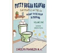 Potty Break Reading: For People On The Go: Meant to be read in passing: 1