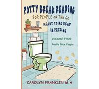 Potty Break Reading: For People On The Go: Meant to be read in passing: 4