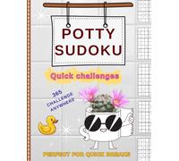 Potty Sudoku - Quick Challenges: Fun Puzzles for Small Breaks & Big Smiles. 365 Challenges Anywhere.