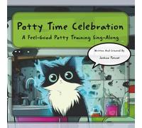 Potty Time Celebration: A Feel Good Potty Training Sing Along (Tune-In Tales Read & Sing Along)