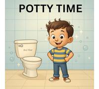Potty Time: Encourage good potty time habits from an early age (Building Character)