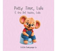 Potty Time, Lulu: A Fun Toddler Potty Routine (Routines With Lulu | Italian)
