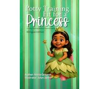 Potty Training Fit for a Princess: Bilingual (Potty Training Without Pressure)