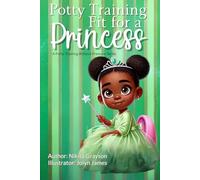 Potty Training Fit for a Princess (Porsha) (Potty Training Without Pressure)