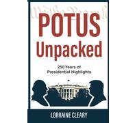 POTUS Unpacked: 250 Years of Presidential Highlights