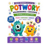 Potwory: Wielka Książka Aktywności / Big Activity Book A Bilingual Polish and American English Workbook Featuring Friendly Monsters, Letters, Numbers, ... Pages: Standard Edition - Double-Sided Pages