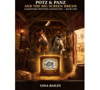 Potz & Panz and the Big Screen Dream: A Barnyard Western Adventure