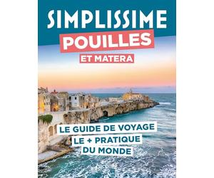 Pouilles et Matera: Le guide de voyage le + pratique du monde