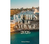 POUILLES Guide de voyage 2026