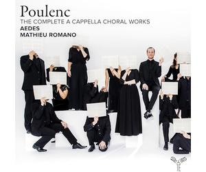 POULENC: COMPLETE CAPELLA CHORAL WORKS