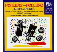 Poulenc Composer and Pianist: Le Bal Masque; Elegie; Sonate pour Flute; Trio pour Piano, Hautbois et Basson - Rampal, Bernac