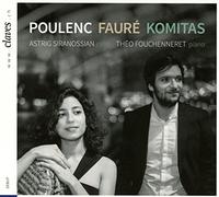 Poulenc, Fauré, Komitas : Oeuvres pour violoncelle et piano. Siranossian, Fouchenneret.