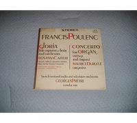 Poulenc: Gloria for Soprano, Choir and Orchestra / Concerto for Organ, Strings and Timpani