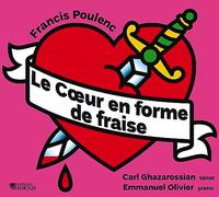 Poulenc : Le Coeur en forme de fraise
