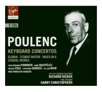 POULENC - PIANO CONCERTO, ORGAN CONCERTO, CONCERT CHAMPETRE, CONCERTO FOR 2 PIANOS, AUDAGE, SINFONIETTA, GLORIA, STABAT MATER, MASS IN G, CHANSONS AND OTHER CHORAL WORKS - HICKOX, POMMIER, QUEFFELEC, THE SIXTEEN, HARRY CHRISTOPHERS- 5CD BOX SET / VIRGIN