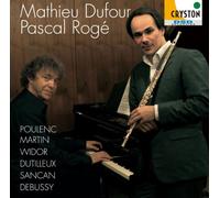 Poulenc, Widor, Debussy : Musique pour flûte et piano. Dufour, Rogé.
