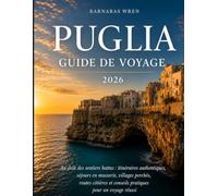 Poulies Guide De Voyage 2026: Au-delà des sentiers battus : itinéraires authentiques, séjours en masserie, villages perchés, routes côtières et conseils pratiques pour un voyage réussi.