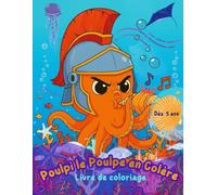 POULPI LE POULPE EN COLERE: Gestion colère coloriage poulpe mignon adultes enfants