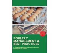 Poultry Business in Africa: Poultry Management & Best Practices 2nd Edition