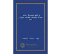 Poultry diseases, with a chapter on the Anatomy of the fowl