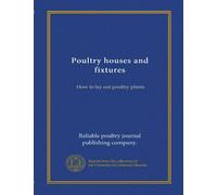 Poultry houses and fixtures: How to lay out poultry plants