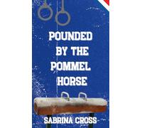 Pounded by the Pommel Horse