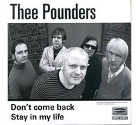 Pounders, Thee - Don't Come Back/Stay in My Lif [Vinilo]
