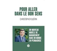 Pour aller dans le bon sens: Un nouveau modèle de management dans un monde en permacrise