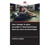 Pour changer la place accordée à l'électrotechnique dans les cours de technologie