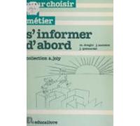 Pour Choisir Un Métier : Sinformer Dabord (ebook)