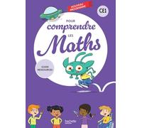 Mathématiques CE1 Pour comprendre les maths: Guide ressources