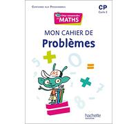 Pour comprendre les maths CP: Mon cahier de problèmes