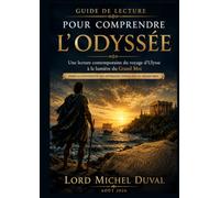 POUR COMPRENDRE L'ODYSSÉE: Une lecture contemporaine du voyage d'Ulysse à la lumière du Grand Moi