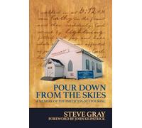 Pour Down From the Skies: A Memoir of the Smithton Outpouring