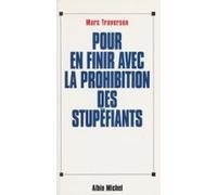 Pour En Finir Avec La Prohibition Des Stupéfiants (ebook)