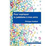 Pour expliquer le judaïsme à mes amis: 5e édition actualisée