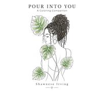 Pour Into You: A Coloring Companion