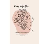 Pour Into you: A Journal For Your Journey Within
