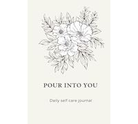 Pour Into you : a self care journal