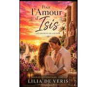 Pour l’Amour d’Isis, Les Secrets de Louxor: Une romance slow-burn, feel-good, historique en Égypte (Escales sentimentales - roman feel good)