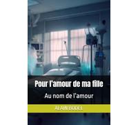 Pour l’amour de ma fille: Au nom de l’amour