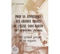 Pour La Renaissance Des Grandes Orgues De Léglise Saint-martin De Sebo