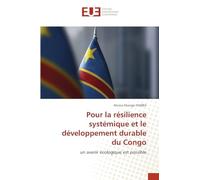 Pour la résilience systémique et le développement durable du Congo: un avenir écologique est possible