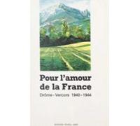 Pour Lamour De La France : Drôme-vercors 1940-1944 (ebook)