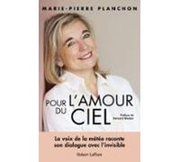 Pour Lamour Du Ciel - Préface De Bernard Werber (ebook)